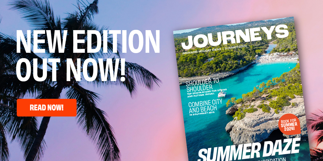 Looking for holiday inspiration – Summer 2024 journeys magazine out now!
