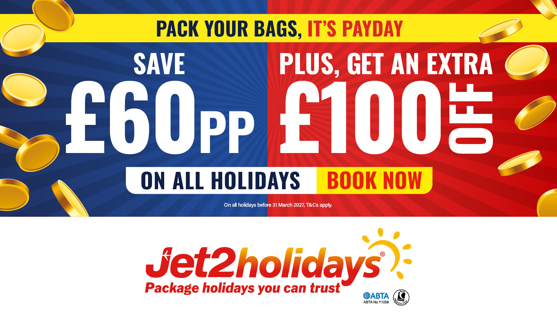 SAVE £60PP + AN EXTRA £100 per booking off WITH Jet2holidays